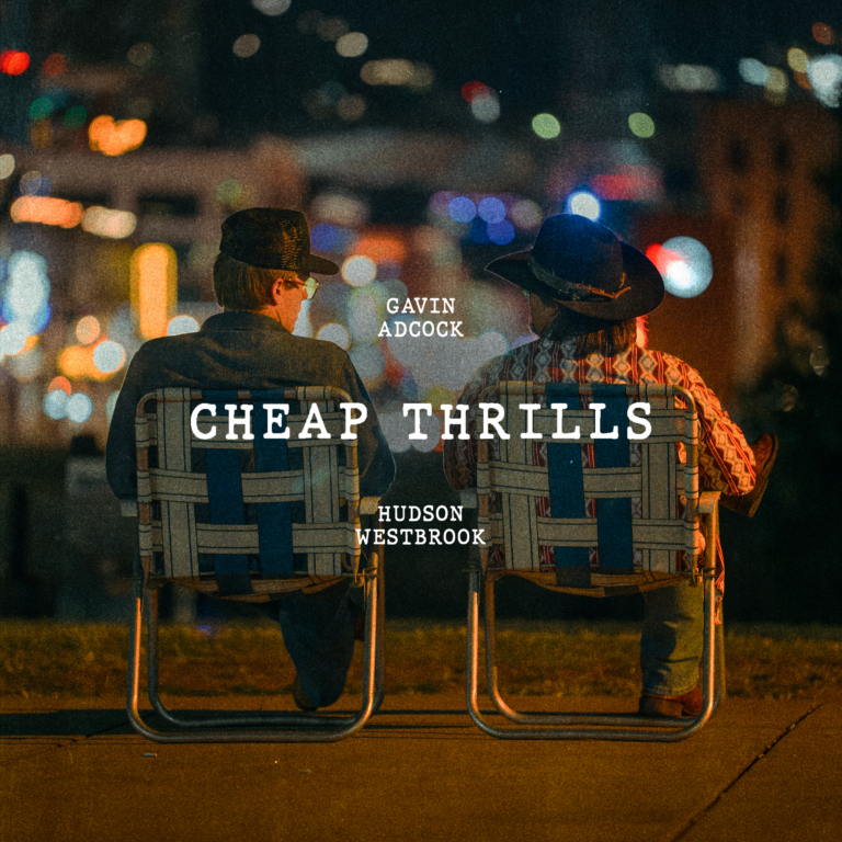 GAVIN ADCOCK AND HUDSON WESTBROOK BRING NEW SONG “CHEAP THRILLS” TO ...
